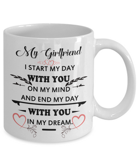 My Girlfriend - I Start My Day With You On My Mind And End My Day With You In My Dream
