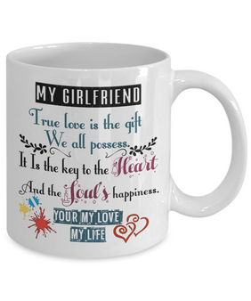 To My  Girlfriend Mug - Your My Love, My Life