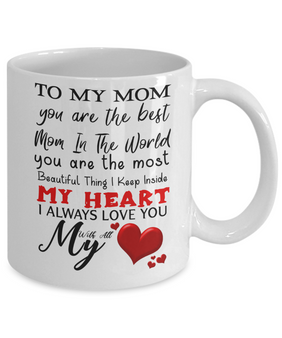 To My Mom Coffee Mug m- I Love You With All My Heart