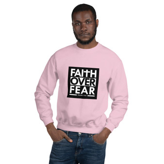 Faith Over Fear Unisex Sweatshirt