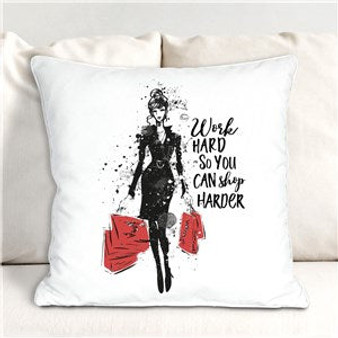 Work Hard So You Can Shop Harder Throw Pillow