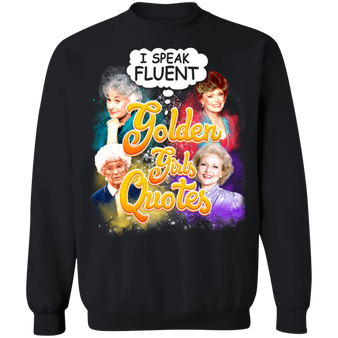 I Speak Fluent Golden Girls Quotes Tshirt