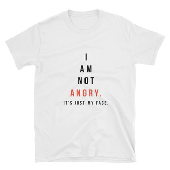 "I Am Not Angry" Short-Sleeve Unisex T-Shirt (White)