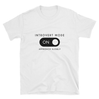 "Introvert Mode" Short-Sleeve Unisex T-Shirt (White)