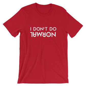 I Don't Do Normal Short-Sleeve Unisex T-Shirt