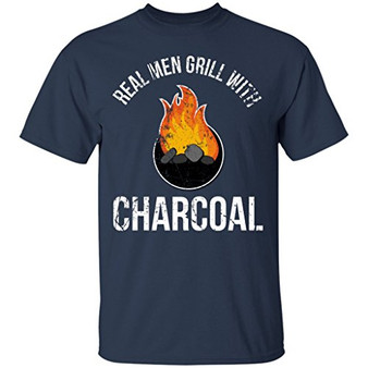 Real Men Grill With Charcoal T-Shirt