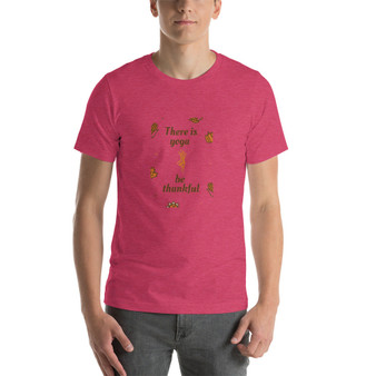 "There is Yoga, be Thankful" Short-Sleeve Unisex T-Shirt