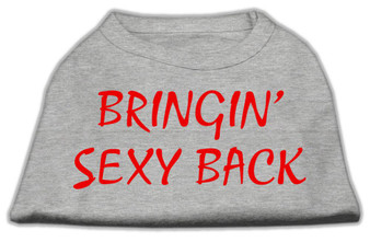 Bringin' Sexy Back Screen Print Shirts Grey