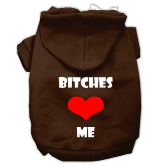 Bitches Love Me Screen Print Pet Hoodies Size