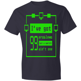 I've got 99 problems Network Switch t-shirt