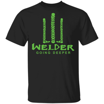 Welder going deeper t-shirt