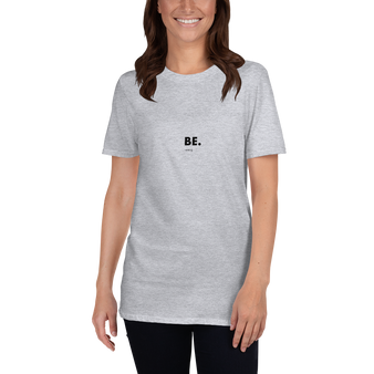Be., Unisex T-Shirt