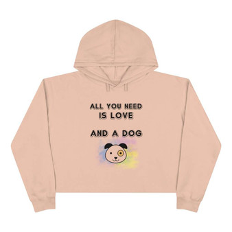 All You Need Is Love & A Dog Crop Hoodie
