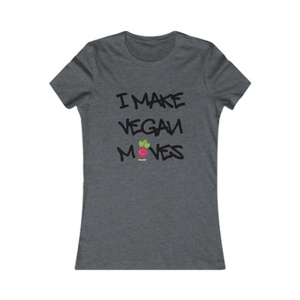 I Make Vegan Moves Soft Women's T-Shirt