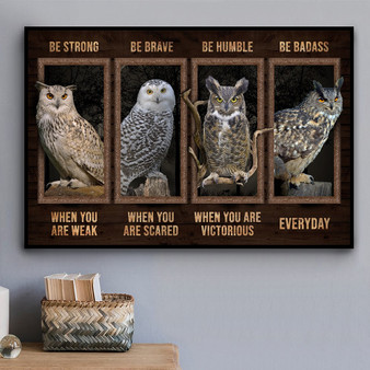 Love Owls Be Strong When You Weak Meaningful Quote Vintage Gift Poster