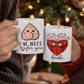 I'm Nuts Love All Boobs Funny Couple Love Valentine Gift Mug