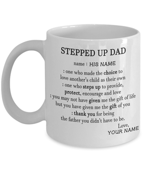 Personalized Customized Meaningful Quote Gift For Stepped Up Dad Christmas Gift Mug