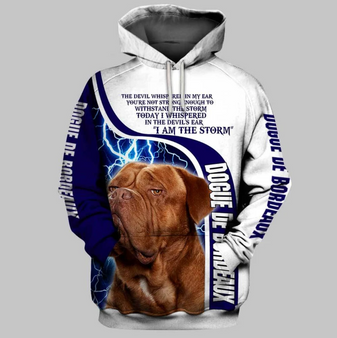 Dogue De Bordeaux Dog I Am The Storm 3D Hoodie For Men & Women