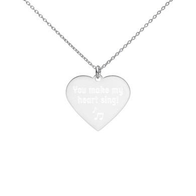 You Make My Heart Sing - Engraved Silver Heart Necklace