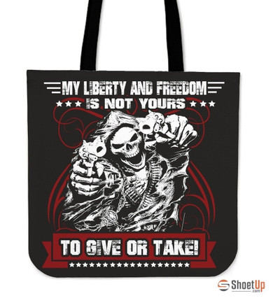 My Liberty And Freedom Is Not Yours-Tote Bag-Free Shipping