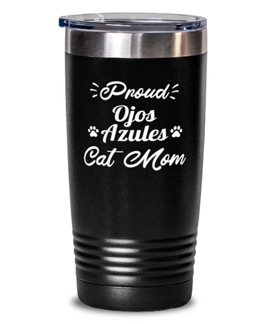 Proud Ojos Azules Cat Mom 20 oz Black Drink Tumbler w/ Lid, Gift For Ojos Azules Cat Moms, Tumblers & Water Glasses Gift For Mom, Mother's Day Present Ideas For Ojos Azules Cat Moms