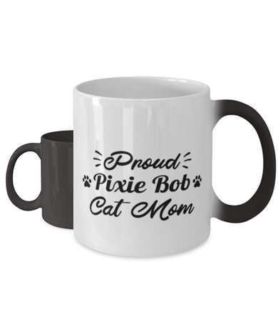 Proud Pixie Bob Cat Mom Color Changing Coffee Mug, Gift For Pixie Bob Cat Moms, Novelty Coffee Mugs Gift For Her, Birthday Present Ideas For Pixie Bob Cat Moms