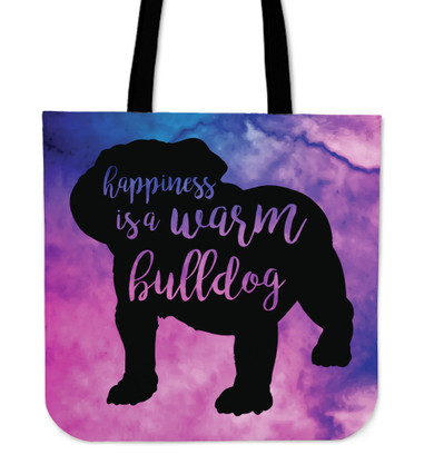 Happiness Is A Warm Bulldog Tote Bag