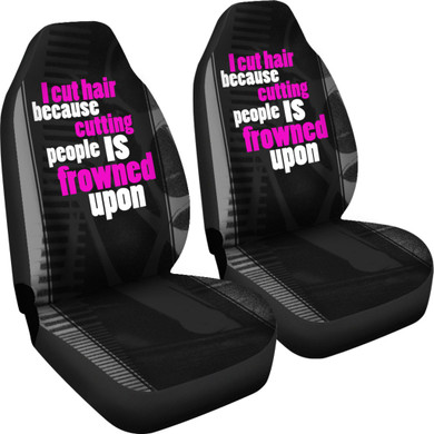 I Cut Hair Because Car Seat Covers (set of 2)