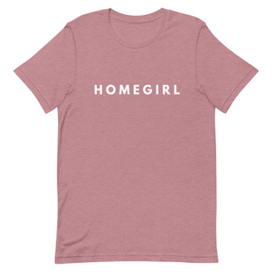 Home Girl White Font Short-Sleeve Unisex T-Shirt