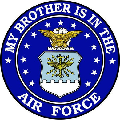 My Brother Is In the Air Force with Crest 4" Clear Decal