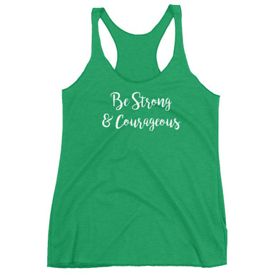 Be Strong & Courageous Women's Racerback Tank