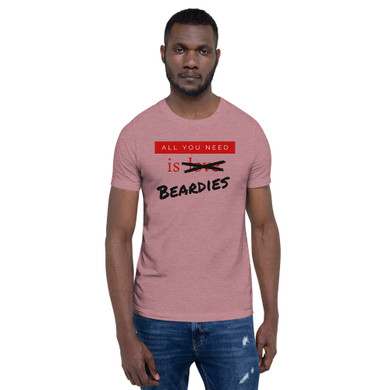 All you need is Beardies