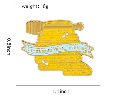 Your Honey Pot Is Bare Enamel Pin