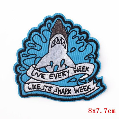 Live Every Week Like It's Shark Week Embroidered Patch