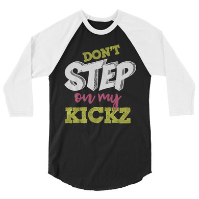 Six Rings Men’s Don’t Step On My Kickz Raglan Tee