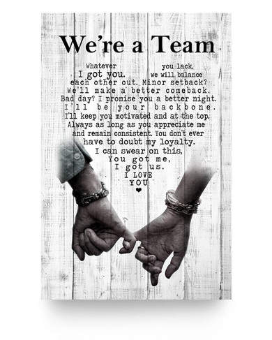 RosyyShop We're A Team Whatever You Lack I Got You We Will Balance Each Other Out Portrait Poster No Frame 4 Sizes