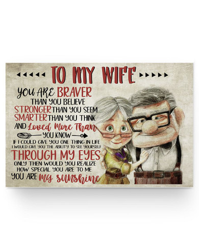 To My Wife You Are Braver Than You Believe Stronger Than You Seem Smarter Than You Think Print Poster Wall Art Home Decor Carl And Ellie Up Movie