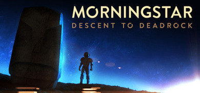 Morningstar: Descent to Deadrock Steam CD Key