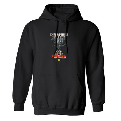 Forged in Fire Aren't Made They're Forged Fleece Hooded Sweatshirt