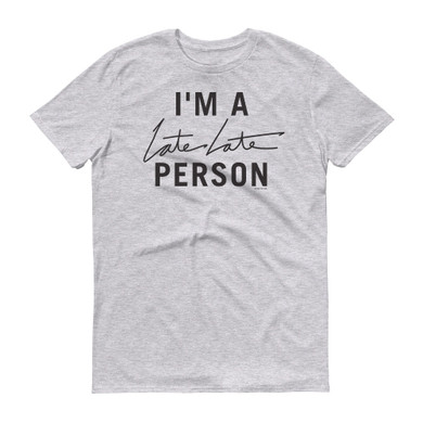 The Late Late Show with James Corden I'm A Late Late Person Adult Short Sleeve T-Shirt
