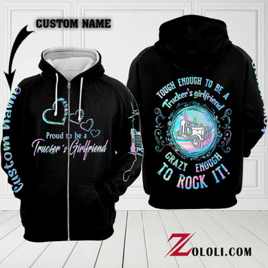 Tough enough to be a trucker's girlfriend hoodie 3D custom TTM
