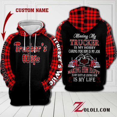 Trucker's Wife Missing my Trucker is my hobby Hoodie 3D custom TTM