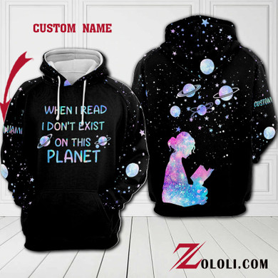 When I read I don't exist on this planet Hoodie 3D custom TXX