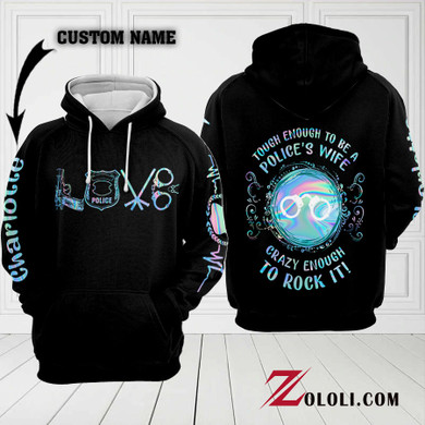 Tough enough to be a Police's Wife hoodie 3D Custom TTM