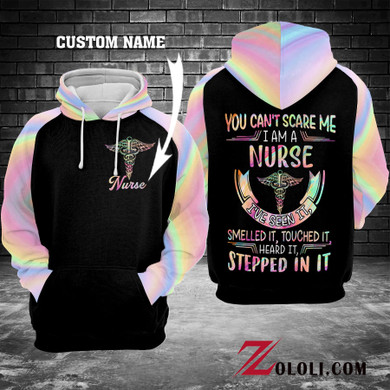You Can't Scare Me I'm A Nurse Hoodie 3D custom TXX