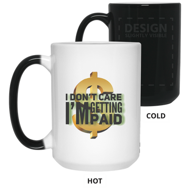 Im getting Paid 15 oz. Color Changing Mug