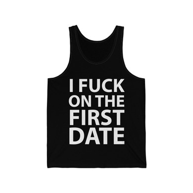 I Fuck On The First Date Jersey Tank