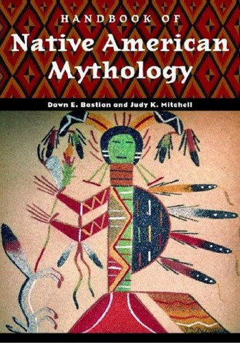 Handbook of Native American Mythology **Instant Access**
