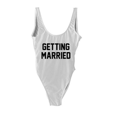 GETTING MARRIED GETTING DRUNK Bachelorette Swimwear