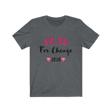 Vote for Change 2020 - Owl Shirt (Unisex) Vote for Change 2020 - Owl Shirt (Unisex)